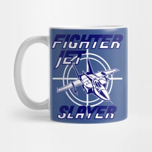 FIGHTER JET SLAYER Mug